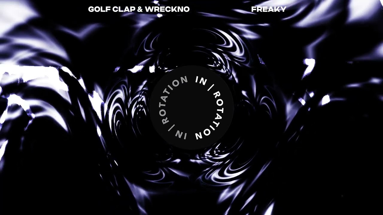 Golf Clap, Wreckno, Freaky